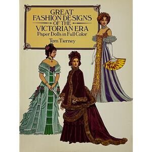 UNCUT Great Fashion Designs of the Victorian Era by Tom Tierney 1987